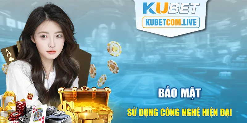 Khả năng bảo mật tối tân của hệ thống cá cược Kubet