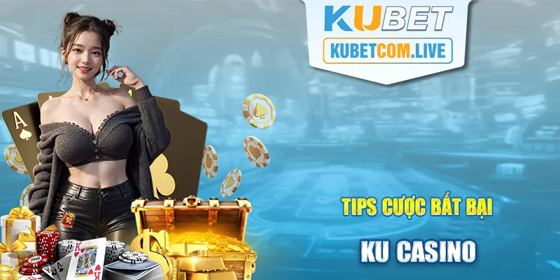 Bỏ túi những tips cược casino bách thắng từ những cao thủ lâu năm